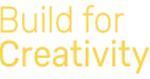 BUILD FOR CREATIVITY