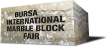 BURSA INTERNATIONAL MARBLE BLOCK FAIR