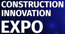 CONSTRUCTION INNOVATION EXPO