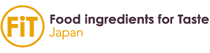 FIT JAPAN - FOOD INGREDIENTS FOR TASTE JAPAN