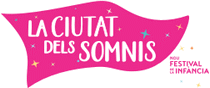 LA CIUTAT DELS SOMNIS - FESTIVAL DE LA INFANCIA
