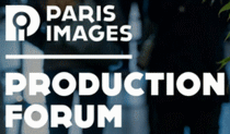 PARIS IMAGES PRODUCTION FORUM