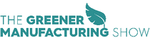 THE GREENER MANUFACTURING SHOW