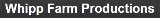 Whipp Farm Productions