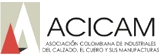 ACICAM (Asociación Colombiana de Industriales del Calzado, el Cuero y sus Manufacturas)